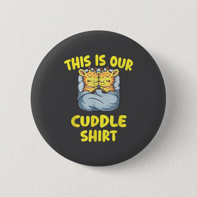 Cute Giraffe Couple This Is Our Cuddle  Button (Front)
