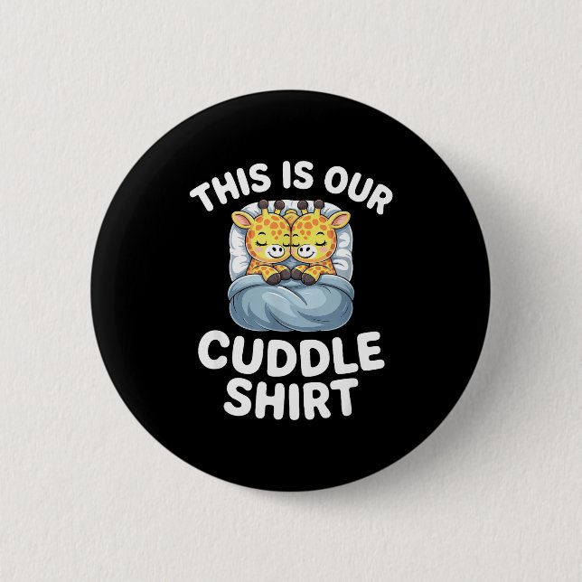 Cute Giraffe Couple This Is Our Cuddle  Button (Front)