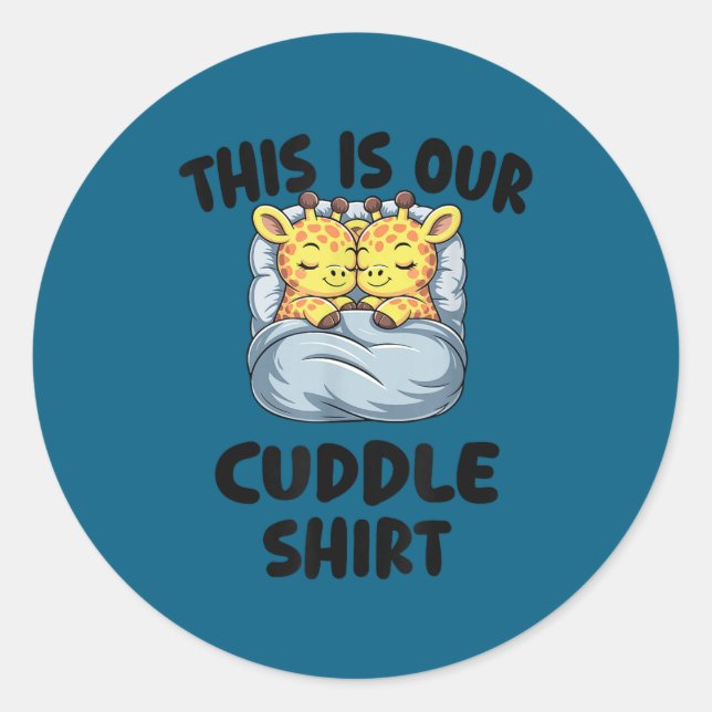 Cute Giraffe Couple This Is Our Cuddle  Classic Round Sticker (Front)