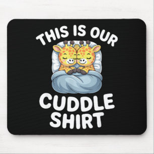 Cute Giraffe Couple This Is Our Cuddle  Mouse Pad