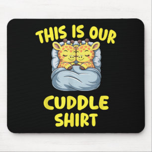 Cute Giraffe Couple This Is Our Cuddle  Mouse Pad