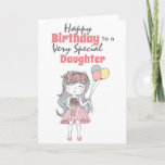 Cute girl holding balloons special birthday wishes card<br><div class="desc">A beautiful illustration of of a girl wearing a pink summer dress has pretty pink roses in her long loose hair and is holding a bunch of flowers and a bunch of gray, pink and yellow balloons. The words, happy birthday to a very special daughter (which may be changed to...</div>