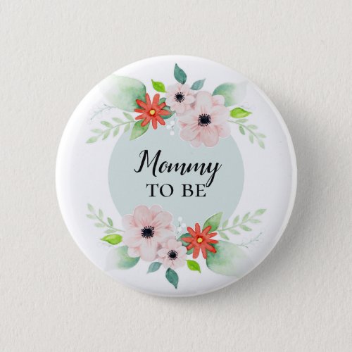 Cute Girls Floral Mommy To Be Baby Shower Button
