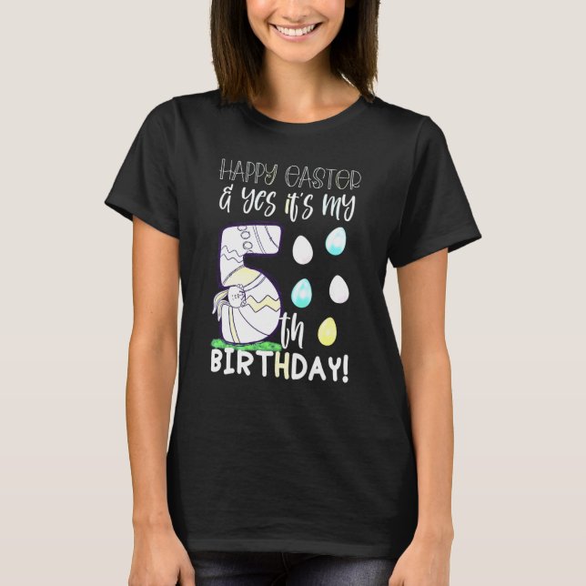 Cute Girls Happy Easter Yes It's My 5th Birthday 5 T-Shirt (Front)