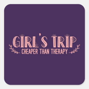 Cute Girls Trip Cheaper Than Therapy Square Sticker