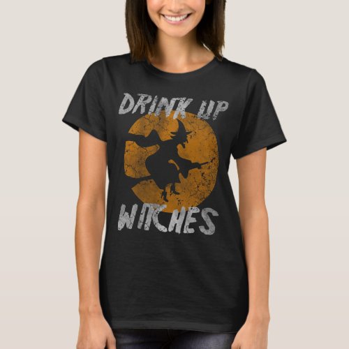Cute Girly Drink Up Witches Halloween Costume T_Shirt