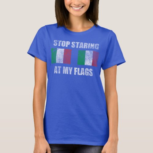 Cute Girly Italian Stop Staring At My Flags Italy T_Shirt