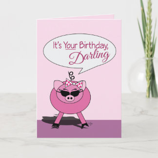 Cute Girly Pig It's Your Birthday Darling Card