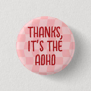 Cute Girly Pink Checkerboard Thanks ADHD Button