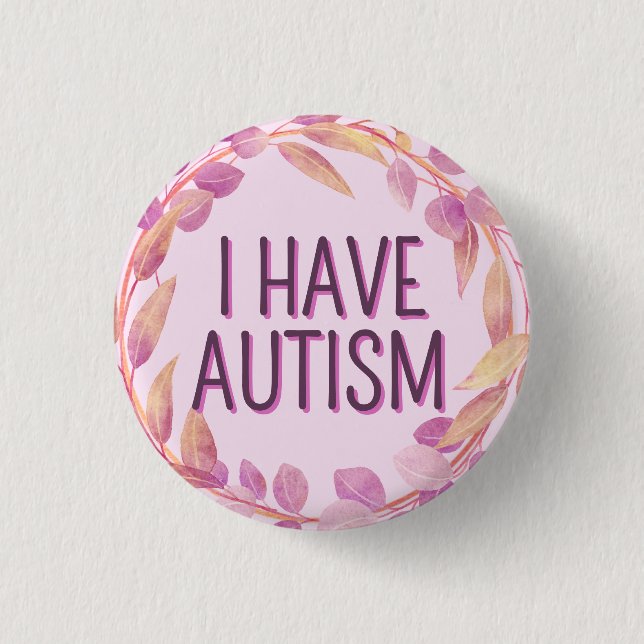 Cute Girly Pink Leaves Wreath Text Autism Button (Front)