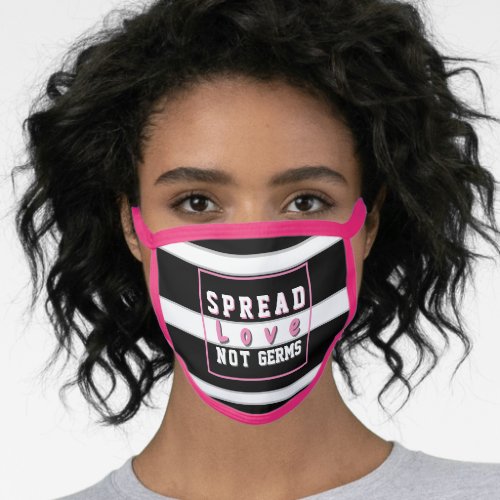 Cute Girly Striped Spread Love Not Germs Face Mask