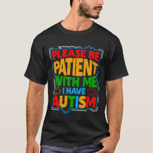 Cute Glam Please Be Patient With Me I Have Autism T-Shirt