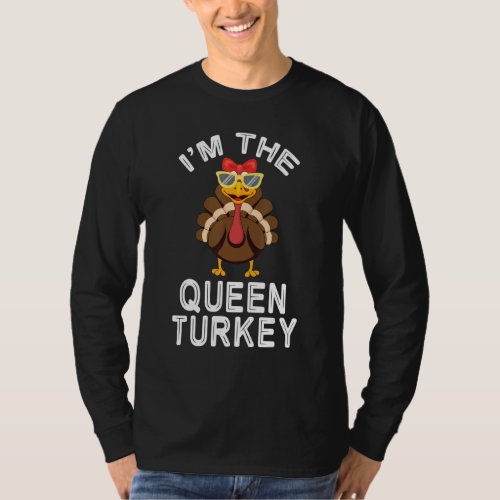 Cute Glasses Turkey Face Thanksgiving Im The Quee T_Shirt