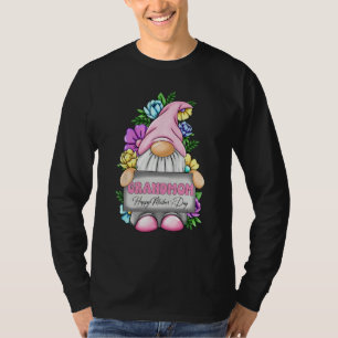 Cute Gnome Grandmom Happy Mothers Day Flower For M T-Shirt
