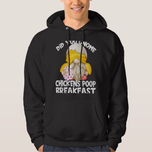 Cute Gnome In Yellow Chicken Costume Chickens Poop Hoodie
