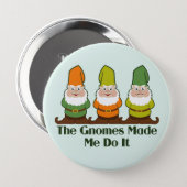 Cute Gnomes Made Me Do It Green Button (Front & Back)