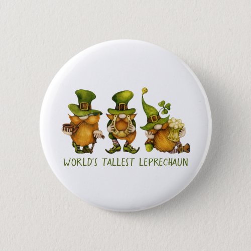Cute Gnomes Tallest Leprechaun St Patricks Day Button