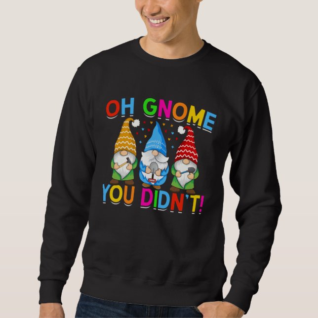 Cute Gnomies for Garden Gnomes Sweatshirt (Front)