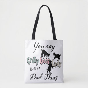 Cute GOAT SAYING You Say Crazy Goat Lady Pastel Tote Bag