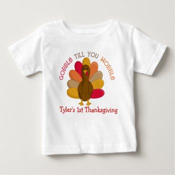 Cute Gobble Till You Wobble 1st Thanksgiving Shirt by brookechanel at Zazzle