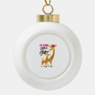 Cute Going To Be A Big Sister Giraffes Funny Girls Ceramic Ball Christmas Ornament