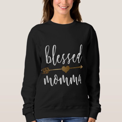 Cute Gold Arrow Blessed Momma Thanksgiving Sweatshirt