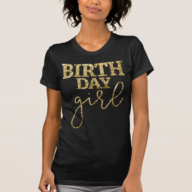 Cute Gold Foil Birthday Girl Shirt (Front)