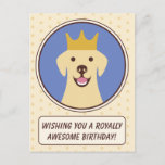 Cute Golden Labrador Royally Awesome Birthday Postcard