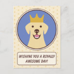 Cute Golden Labrador Royally Awesome Day Lined Hello Postcard