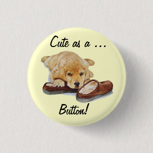 cute golden retriever puppy and slipper dog slogan button