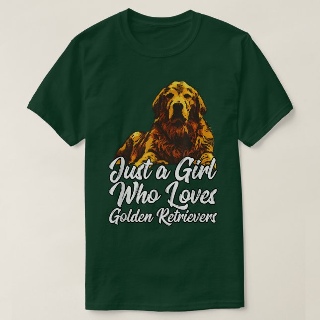 Cute Golden RetrieverJust a girl who loves goldens T-Shirt (Design Front)
