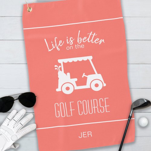 Cute Golf Cart Golfer Golf Course Quote Coral Golf Towel