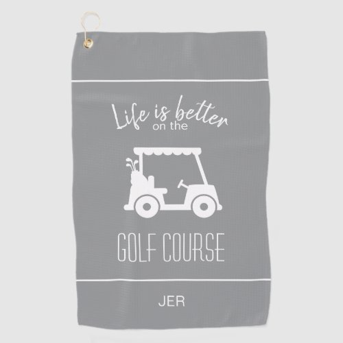 Cute Golf Cart Golfer Golf Course Quote Gray Golf Towel