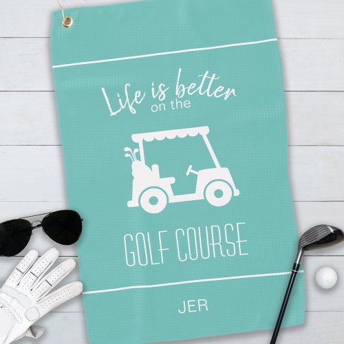 Cute Golf Cart Golfer Golf Course Quote Teal Golf Towel