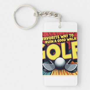 Cute Golf Favorite Way To Ruin A Good Walk Keychain