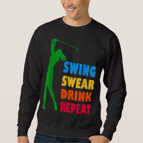 Cute Golf Swing Swear Drink Repeat Love Golf For W Sweatshirt