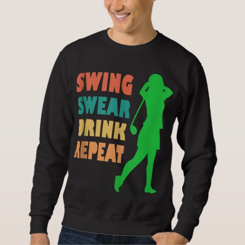 Cute Golf Swing Swear Drink Repeat Love Golf Women Sweatshirt