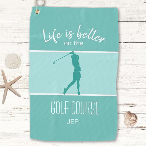 Cute Golfer Golf Course Sports Quote Teal For Her Golf Towel