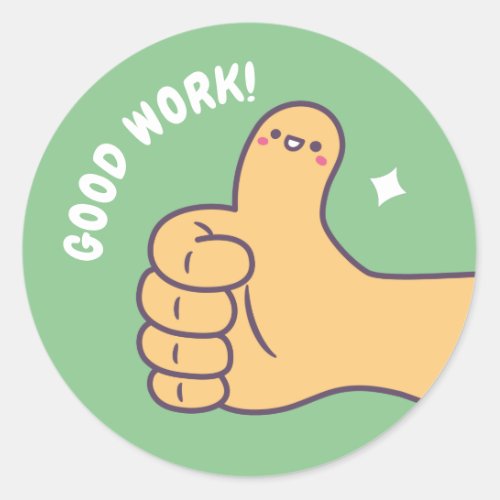 Cute Good Work Thumbs Up Positive Reward Classic Round Sticker