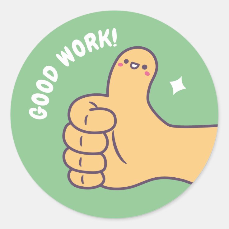 Cute Good Work Thumbs Up Positive Reward Classic Round Sticker | Zazzle