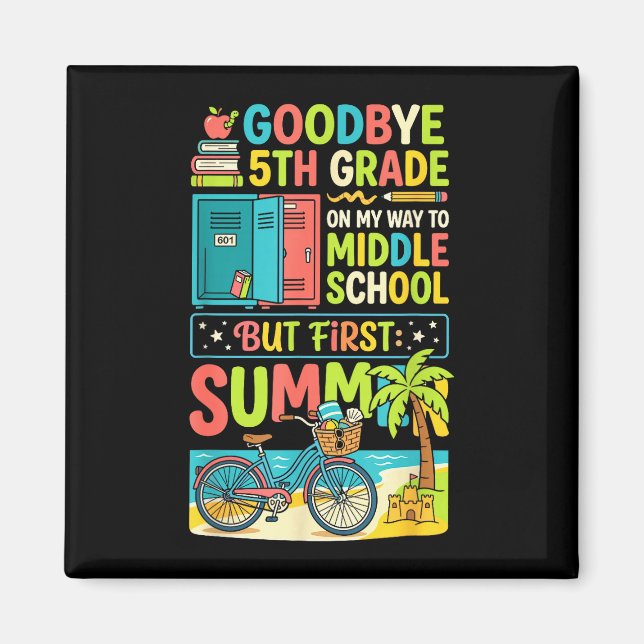 Cute goodbye 5th grade middle school summer break  magnet (Front)
