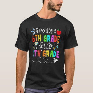 Cute Goodbye 6th Grade Hello 7th Grade Back To Sch T-Shirt