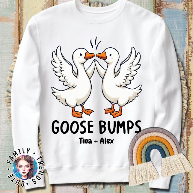 Cute Goose Bumps Funny Animal Pun Lover Sweatshirt (Creator Uploaded)