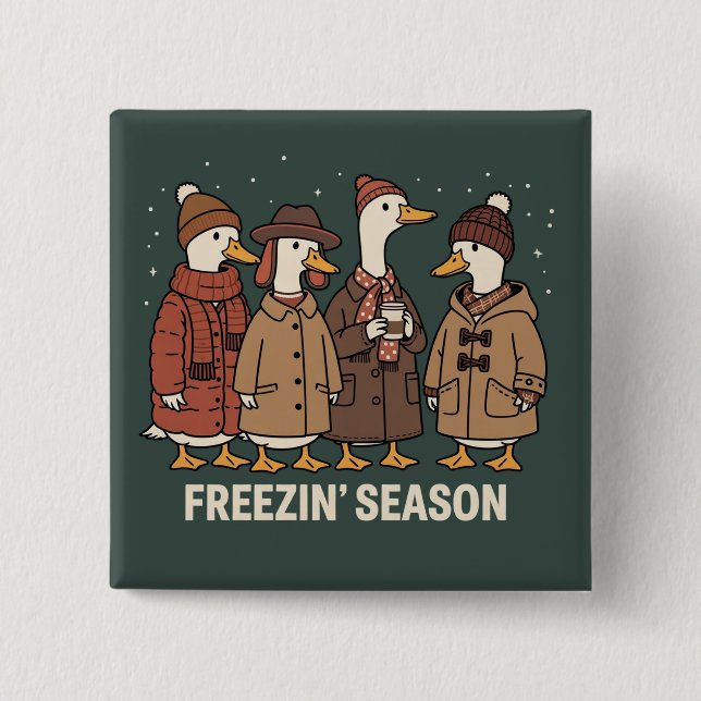 Cute Goose Freezin' Season Winter Cozy Fall Duck  Button (Front)