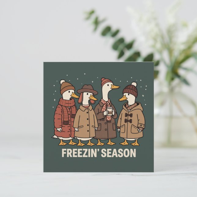 Cute Goose Freezin' Season Winter Cozy Fall Duck  Invitation (Standing Front)