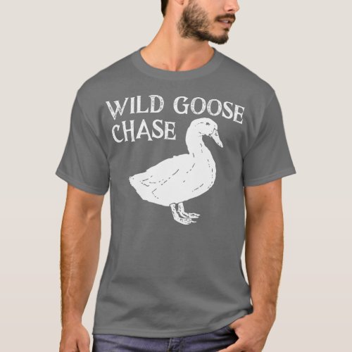 Cute Goose  Wild Goose Chase  T_Shirt