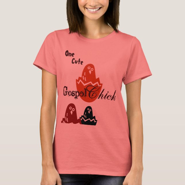 Cute Gospel Chick tee (Front)
