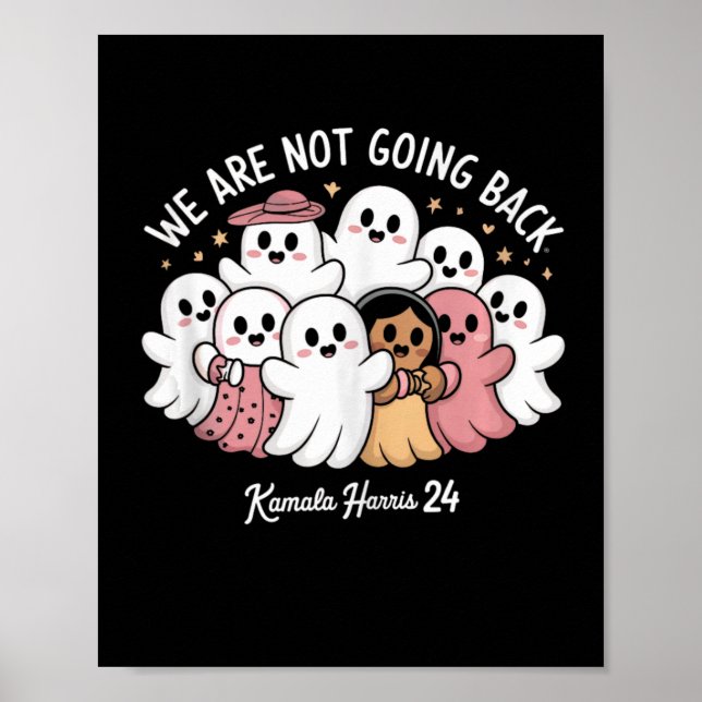 Cute Gouts We Are Not Going Back Kamala Harris Tan Poster (Front)