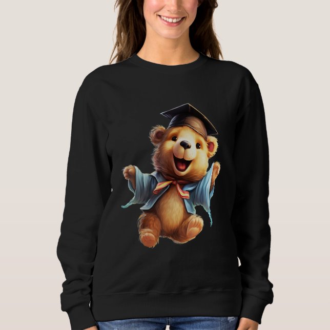Cute Graduation Bear to Celebrate Your Graduate 4 Sweatshirt (Front)