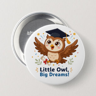 Cute Graduation Owl Little Owl Big Dreams Button